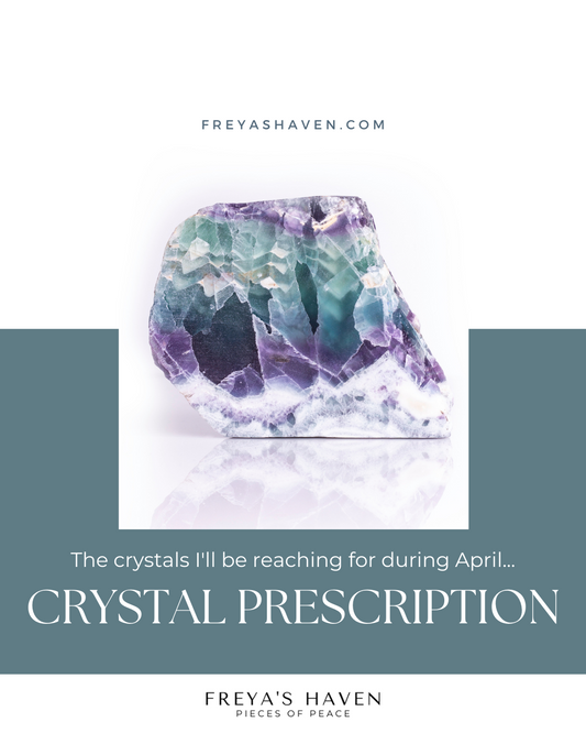 Crystal Prescription for April
