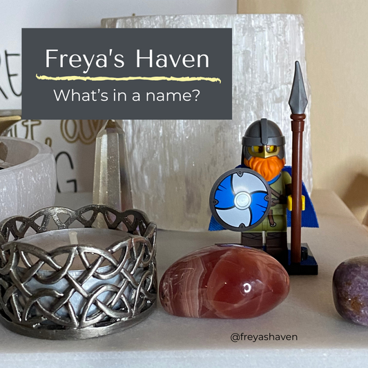 Freya's Haven - What's in a name?